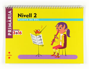 FLAUTA DE BEC. NIVELL 2. PRIMÀRIA. PROJECTE 3.16
