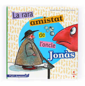 LA RARA AMISTAT DE L?ONCLE JONÀS
