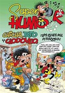 CHICHA, TATO Y CLODOVEO, ¡LOS REYES DEL PITORREO! (SÚPER HUMOR MORTADELO 49)