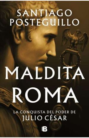 MALDITA ROMA (SERIE JULIO CÉSAR 2)