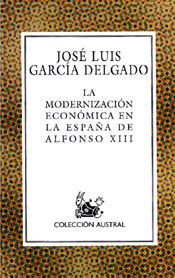 LA MODERNIZACIÓN ECONÓMICA EN LA ESPAÑA DE ALFONSO XIII