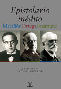 EPISTOLARIO MARAÑÓN-UNAMUNO-ORTEGA