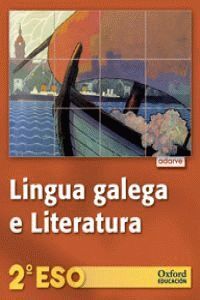 LINGUA GALEGA E LITERATURA 2.º ESO. PROXECTO ADARVE (GALICIA)