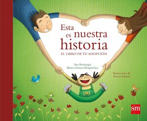 ESTA ES NUESTRA HISTORIA (ADOPCIÓN)