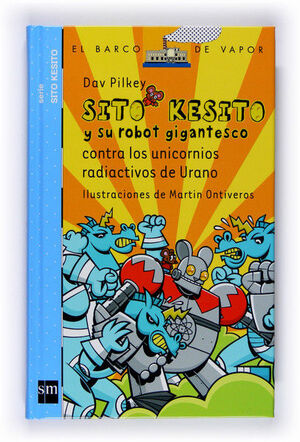 SITO KESITO Y SU ROBOT GIGANTESCO CONTRA LOS UNICORNIOS RADIOACTIVOS DE URANO