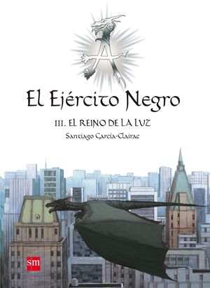 EL EJÉRCITO NEGRO III. EL REINO DE LA LUZ