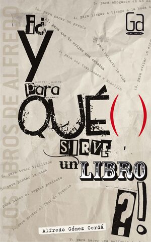 6.Y PARA QUE SIRVE UN LIBRO?.(LIBROS DE ALFREDO)/GRAN ANGULA