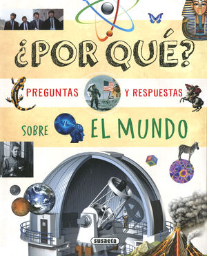 ¿POR QUÉ PREGUNTAS Y RESPUESTAS SOBRE EL MUNDO