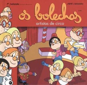 OS BOLECHAS ARTISTAS DE CIRCO