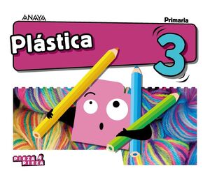 PLÁSTICA 3ºPRIMARIA. PIEZA A PIEZA
