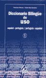 DICCIONARIO BILINGÜE DE USO, ESPAÑOL-PORTUGUÉS/PORTUGUES-ESPANHOL