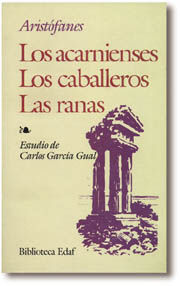LOS ACARNIENSES ; LOS CABALLEROS ; LAS RANAS