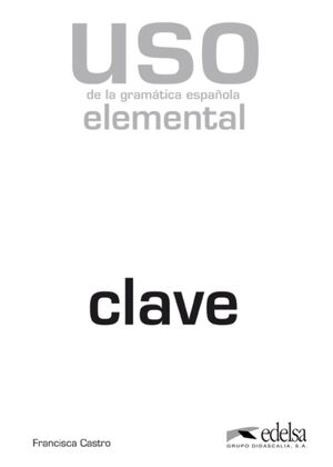 USO DE LA GRAMÁTICA ELEMENTAL - LIBRO DE CLAVES