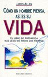 COMO UN HOMBRE PIENSA, ASÍ ES SU VIDA