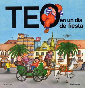 TEO EN UN DÍA DE FIESTA