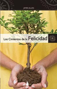 CIMIENTOS DE LA FELICIDAD, LOS