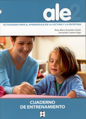 ALE 2, ACTIVIDADES, APRENDIZAJE, LECTURA Y ESCRITURA. CUADERNO ENTRENAMIENTO