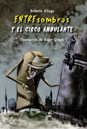 ENTRESOMBRAS Y EL CIRCO AMBULANTE