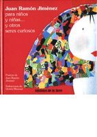 JUAN RAMÓN JIMÉNEZ PARA NIÑOS Y NIÑAS... Y OTROS SERES CURIOSOS