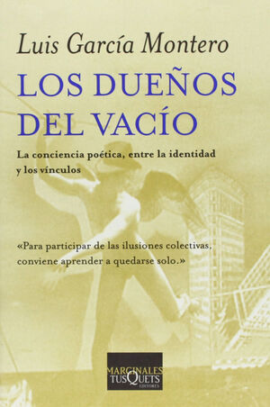 LOS DUEÑOS DEL VACÍO  : LA CONCIENCIA POÉTICA, ENTRE LA IDENTIDAD Y LOS VÍNCULOS