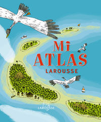 MI ATLAS LAROUSSE