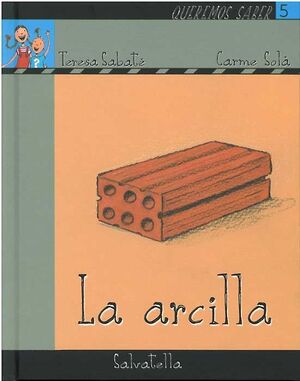 QUEREMOS SABER-LA ARCILLA