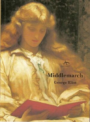 MIDDLEMARCH, UN ESTUDIO DE LA VIDA EN PROVINCIAS