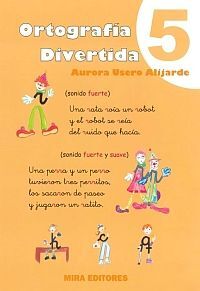 ORTOGRAFÍA DIVERTIDA 5: LA R Y LA RR (SONIDOS FUERTES Y SUAVES). KA, KE, KI, KO,