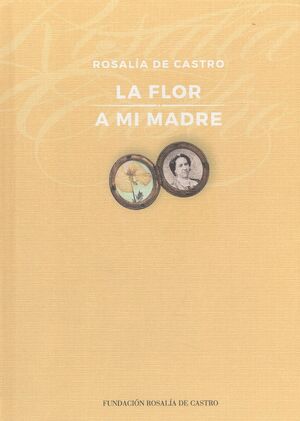 LA FLOR;A MI MADRE