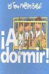 ¡A DORMIR!