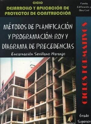 MÉTODOS DE PLANIFICACIÓN Y PROGRAMACIÓN: ROY Y DIAGRAMA DE PRECEDENCIAS