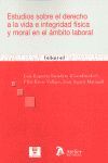 ESTUDIOS SOBRE EL DERECHO A LA VIDA E INTEGRIDAD FISICA Y MORAL EN EL AMBITO LAB