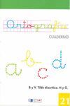 ORTOGRAFIA 21 - B Y V. TILDE DIACRÍTICA. H Y G