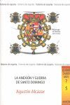 LA ANEXIÓN Y GUERRA DE SANTO DOMINGO