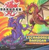 GUÍA BAKUGAN. LUCHADORES BAKUGAN