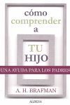 COMO COMPRENDER A TU HIJO. UNA AYUDA PARA LOS PADRES