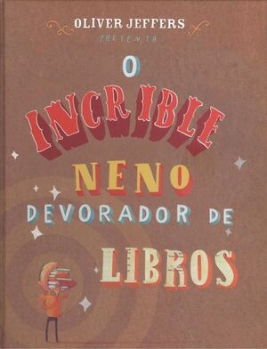 O INCRIBLE NENO DEVORADOR DE LIBROS