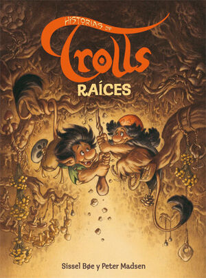 HISTORIAS DE TROLLS: RAÍCES