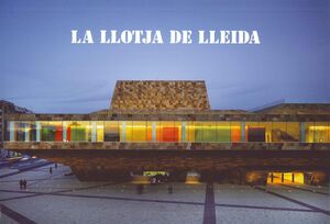 LA LLOTJA DE LLEIDA