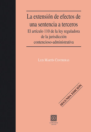 LA EXTENSIÓN DE EFECTOS DE UNA SENTENCIA A TERCEROS.