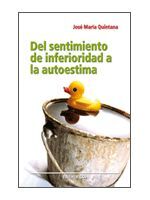 DEL SENTIMIENTO DE INFERIORIDAD A LA AUTOESTIMA