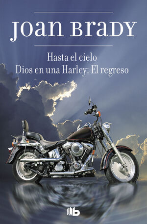 HASTA EL CIELO / DIOS EN UNA HARLEY: EL REGRESO