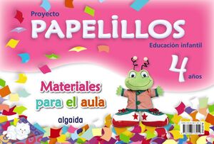 MATERIAL PARA EL AULA. PROYECTO PAPELILLOS 4 AÑOS EDUCACIÓN INFANTIL.