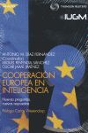 COOPERACIÓN EUROPEA EN INTELIGENCIA - NUEVAS PREGUNTAS, NUEVAS RESPUESTAS