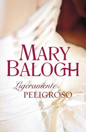 LIGERAMENTE PELIGROSO (BEDWYN 6)