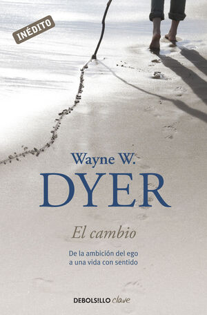 CAMBIO, EL.(DE LA AMBICION DEL EGO A UNA VIDA CON SENTIDO).