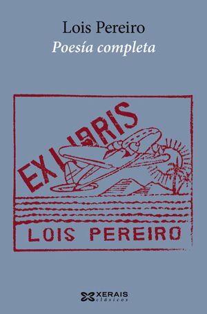 POESÍA COMPLETA LOIS PEREIRO