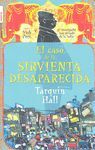 EL CASO DE LA SIRVIENTA DESAPARECIDA