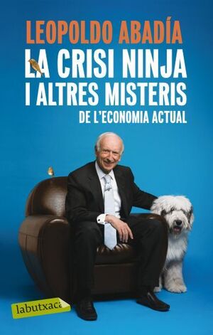 LA CRISI NINJA I ALTRES MISTERIS DE L'ECONOMIA ACTUAL