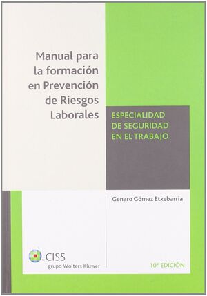 MANUAL PARA LA FORMACIÓN EN PREVENCIÓN DE RIESGOS LABORALES. ESPECIALIDAD DE SEG